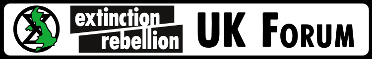 Extinction Rebellion UK Discussion Forum (Staging)